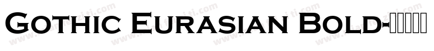 Gothic Eurasian Bold字体转换